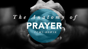 The Anatomy of Prayer - Prayer and Fasting (MP3)